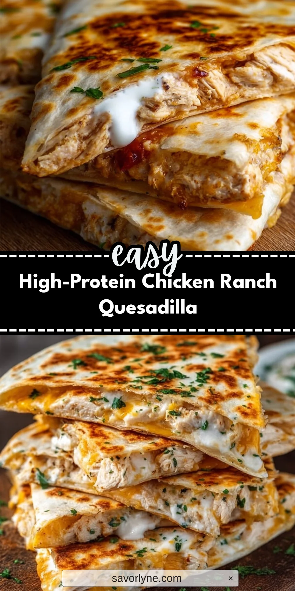 High-Protein Chicken Ranch Quesadilla