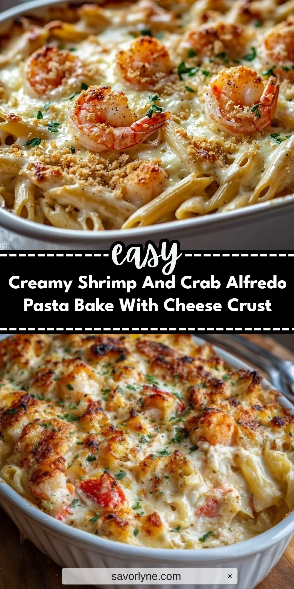 Creamy Shrimp And Crab Alfredo Pasta Bake With Cheese Crust