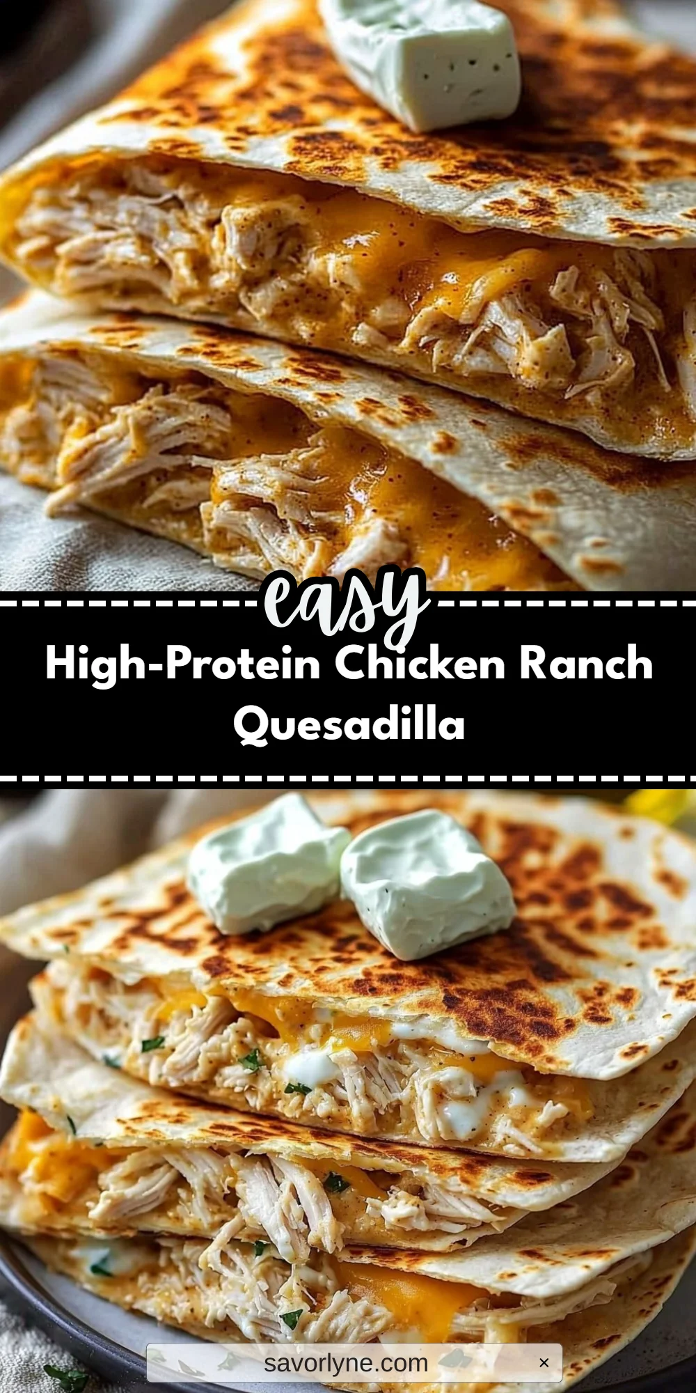 High-Protein Chicken Ranch Quesadilla