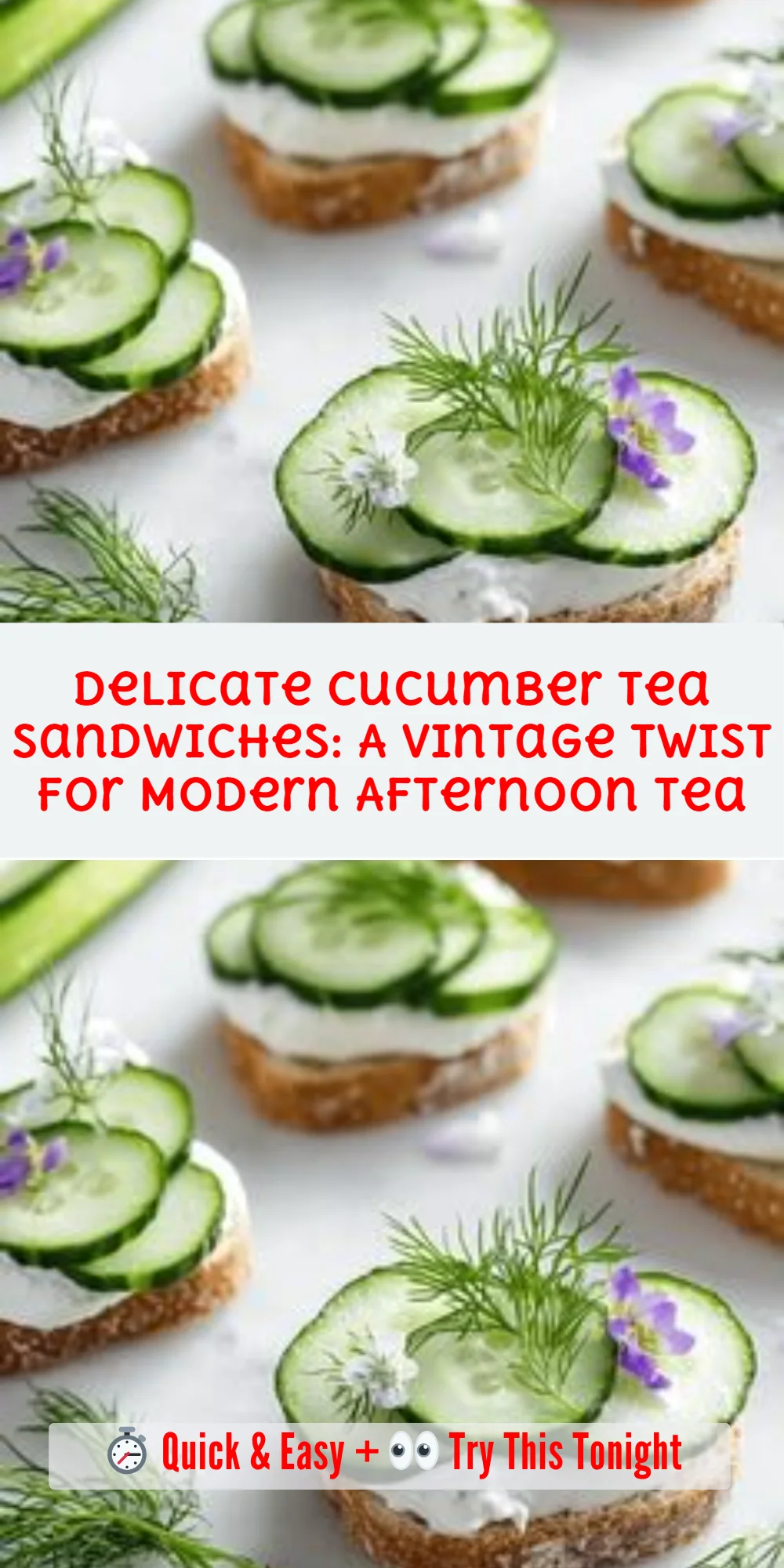 Delicate Cucumber Tea Sandwiches: A Vintage Twist for Modern Afternoon Tea