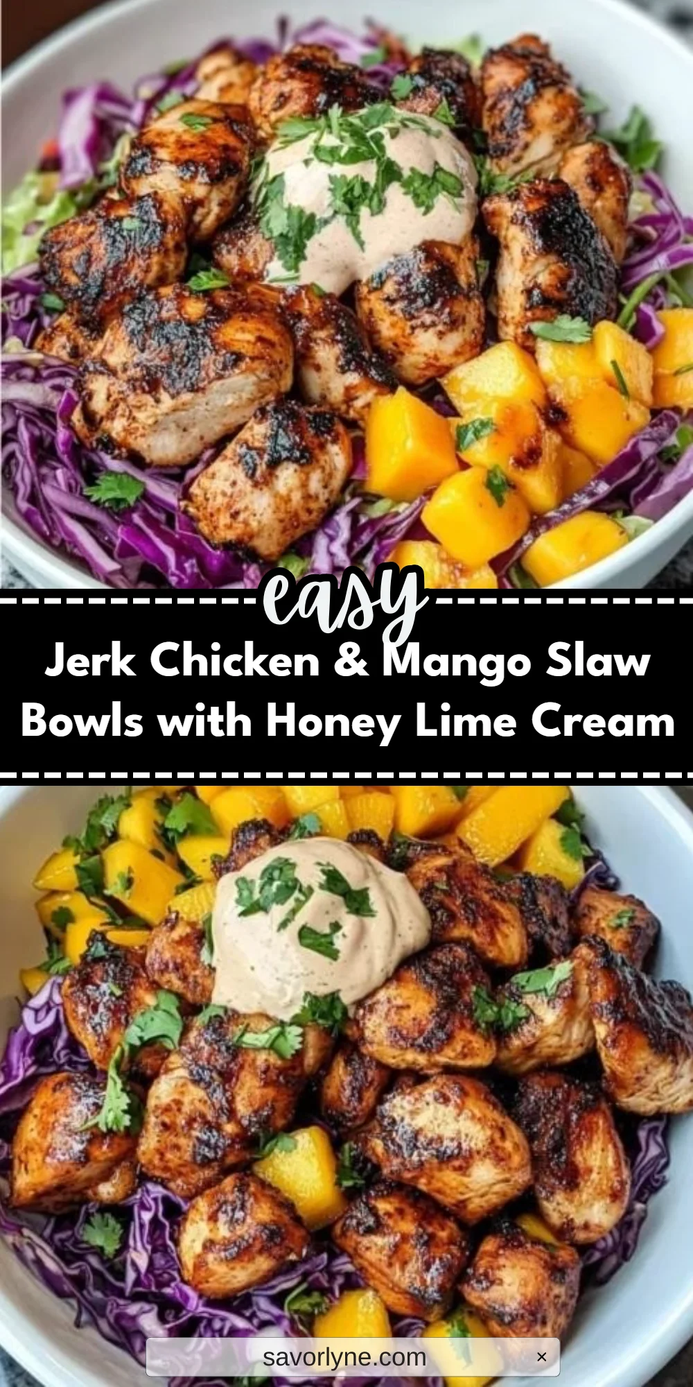 Jerk Chicken & Mango Slaw Bowls with Honey Lime Cream